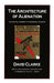 The Architecture of Alienation