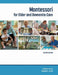 Montessori for Elder and Dementia Care