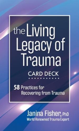 The Living Legacy of Trauma Card Deck
