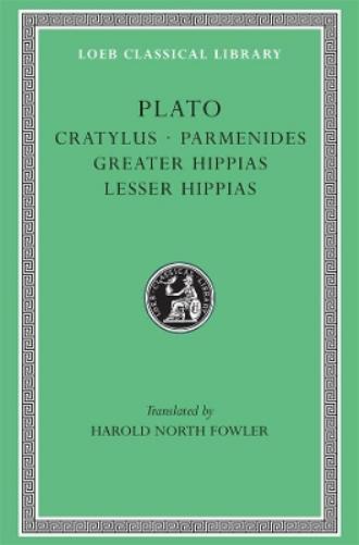 Cratylus. Parmenides. Greater Hippias. Lesser Hippias