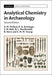 Analytical Chemistry in Archaeology
