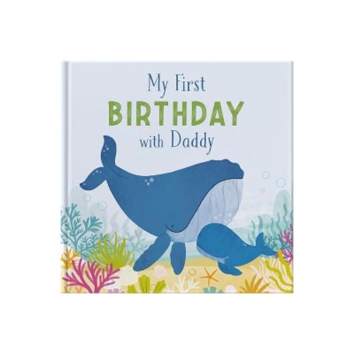 My First Birthday With Daddy