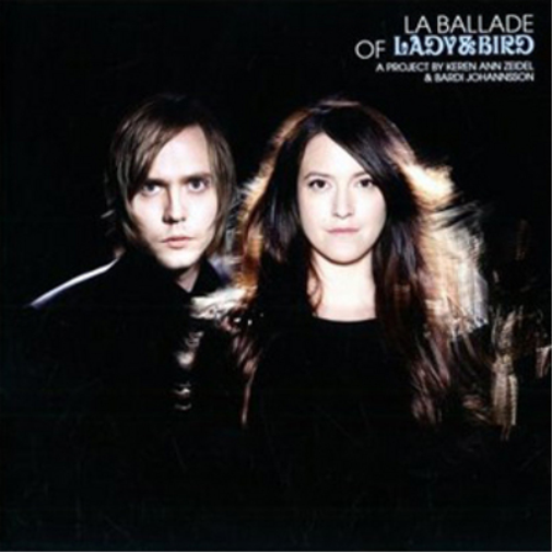 La Ballade of Lady and Bird: A Project By Keren Ann Zeidel & Bardi Johannsson