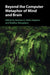 Beyond the Computer Metaphor of Mind and Brain