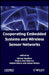 Cooperating Embedded Systems and Wireless Sensor Networks