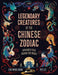 Legendary Creatures of the Chinese Zodiac: Lunar New Years Around the World