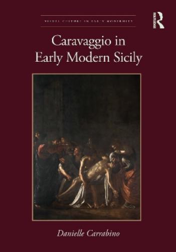 Caravaggio in Early Modern Sicily
