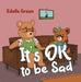 It's OK to be Sad