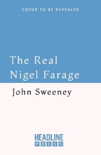 The Real Nigel Farage