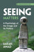 Seeing Matters