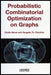 Probabilistic Combinatorial Optimization on Graphs