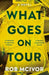 What Goes on Tour