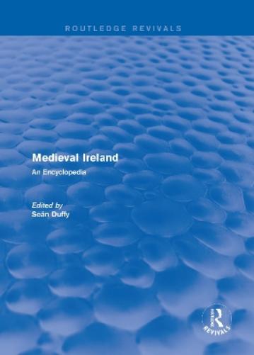 Routledge Revivals: Medieval Ireland (2005)