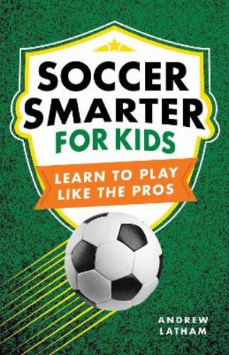 Soccer Smarter for Kids