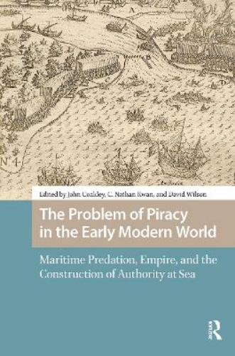 The Problem of Piracy in the Early Modern World