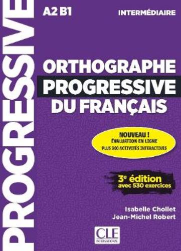 Orthographe progressive du francais - Niveau intermediaire (A2/B1) - Livre + Appli-web + Audio