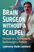 Brain Surgeon Without a Scalpel