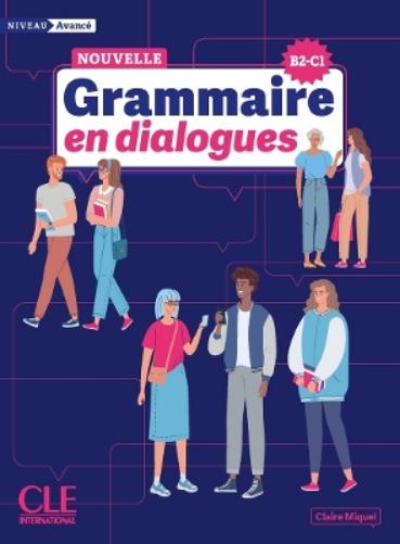 La Nouvelle Grammaire en dialogues - Niveau avance (B2/C1) - Livre + Audio