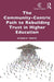 The Community-Centric Path to Rebuilding Trust in Higher Education