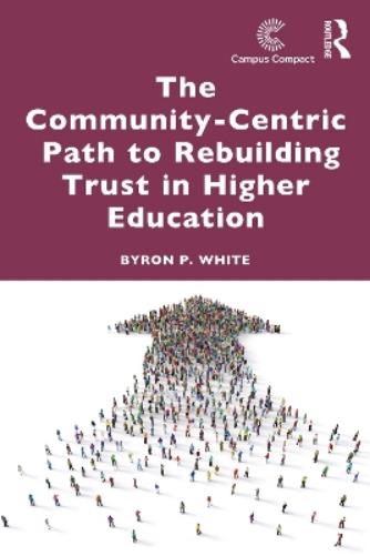The Community-Centric Path to Rebuilding Trust in Higher Education