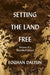 Setting the Land Free
