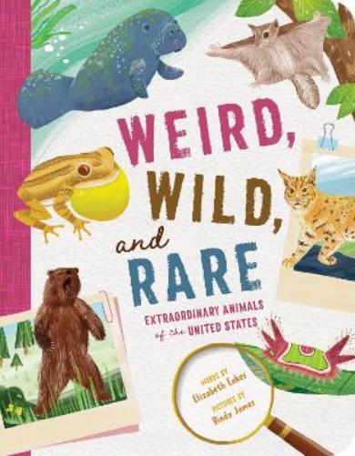Weird, Wild, and Rare