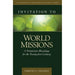 Invitation to World Missions – A Trinitarian Missiology for the Twenty–first Century