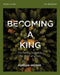Becoming a King Study Guide