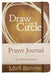 Draw the Circle Prayer Journal