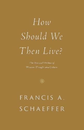 How Should We Then Live?