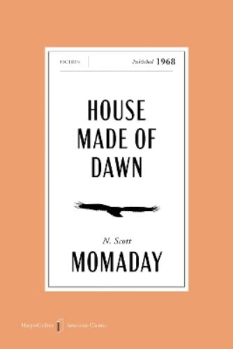 House Made of Dawn [American Classics Edition]