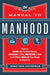 The Manual to Manhood – How to Cook the Perfect Steak, Change a Tire, Impress a Girl & 97 Other Skills You Need to Survive