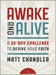 Awake and Alive