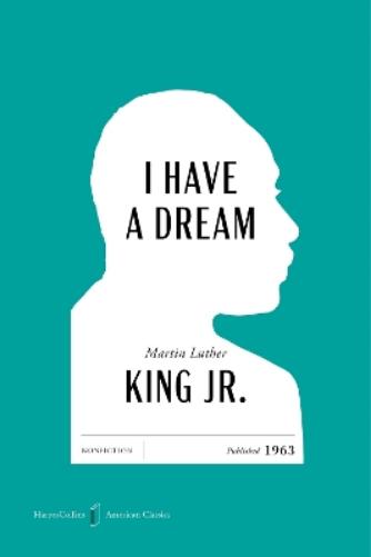 I Have a Dream [American Classics Edition]