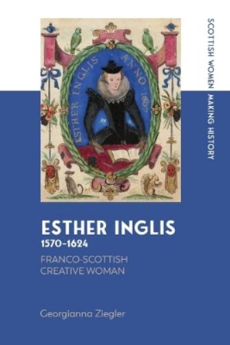 Esther Inglis, 1570-1624