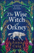 The Wise Witch of Orkney