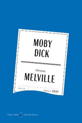 Moby Dick [American Classics Edition]