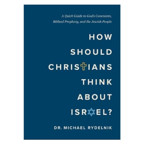 How Should Christians Think About Israel?