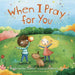 When I Pray for You