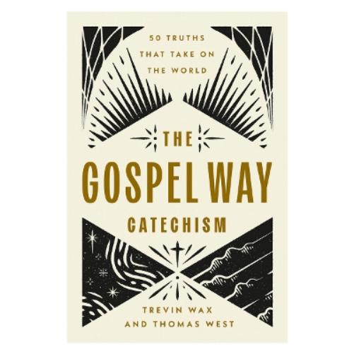 The Gospel Way Catechism