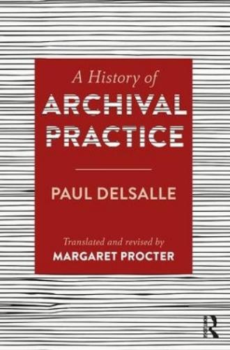 A History of Archival Practice