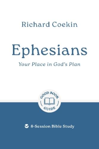 Ephesians: Your Place in God's Plan