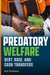Predatory Welfare