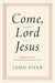 Come, Lord Jesus
