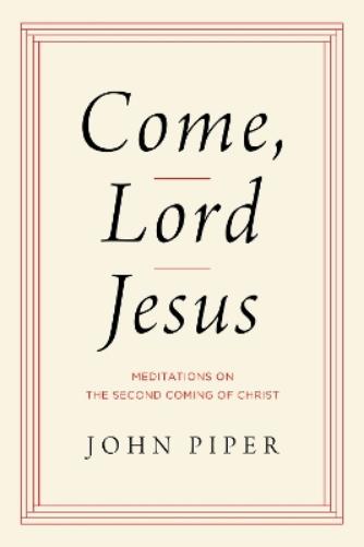 Come, Lord Jesus