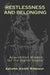 Restlessness and Belonging