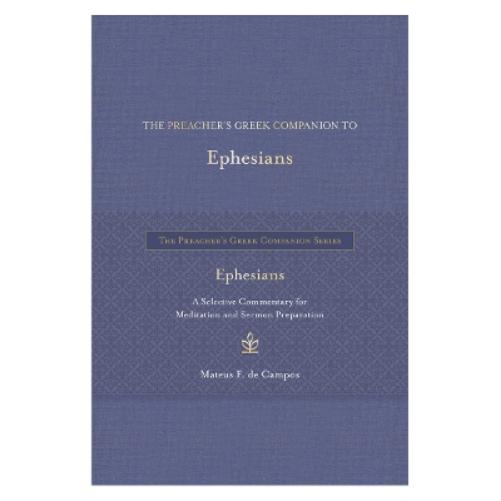 The Preacher's Greek Companion to Ephesians