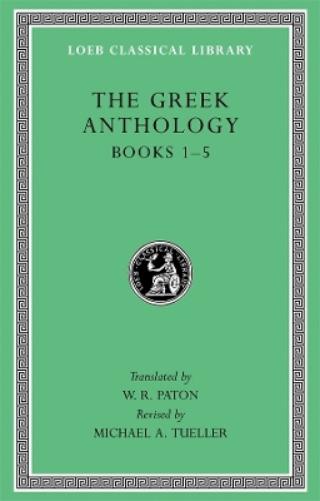 The Greek Anthology, Volume I