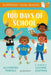 100 Days of School: A Bloomsbury Young Reader