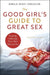 The Good Girl's Guide to Great Sex